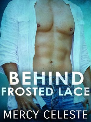 cover image of Behind Frosted Lace